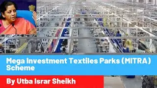 Mega Investment Textiles Parks (MITRA) scheme to be Launched