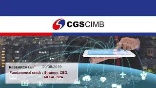 20/08/2019 : CGS-CIMB Research Live (Strategy, CBG, MEGA, SPA)