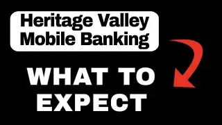 Heritage Valley Mobile Banking App Overview - What to Expect