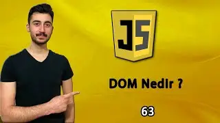 63) DOM(Document Object Model) Nedir ? | JAVASCRIPT Dersleri