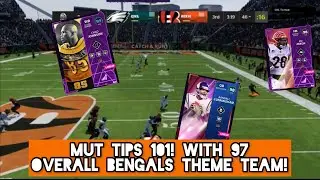MUT Tips 101! With 97 Overall Bengals Theme Team!