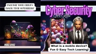 Introduction to Mobile Device | TeachYour Kids early: Cybersecurity Career - Kids Learning Video