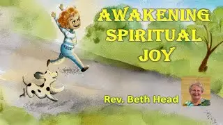 (12/21/2025) - Awakening Spiritual Joy - Rev. Beth Head