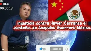 injusticia contra Javier Carranza el coste&ntilde;o, de Acapulco Guerrero M&eacute;xico.