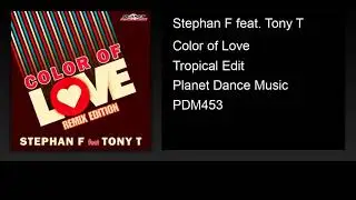 Stephan F feat. Tony T - Color of Love (Tropical Edit)