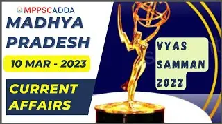 10 March Madhya Pradesh Current Affairs| Vyas Samman 2022 | MPPSCADDA