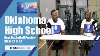 GrindWorks Podcast - Season 1 | Episode 9: Oklahoma High School Basketball Preview (Class 2A to 6A)