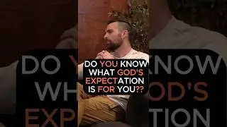 Do you know what God expects from you??
