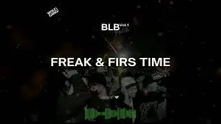 FREAK & FIRS TIME -( BASS LINE BOUNCE ).EDIT / Adry WG