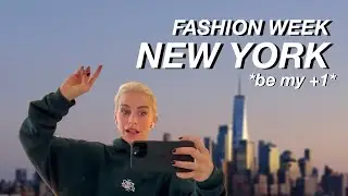 be my +1 at new york fashion week // vlog