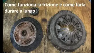 Come funziona la frizione e come farla durare a lungo!