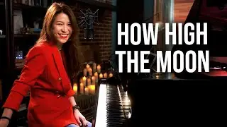 How High the Moon (Morgan Lewis) Piano by Sangah Noona