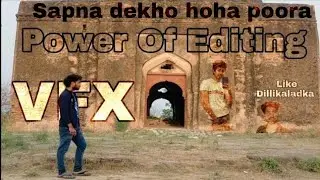 Powe Of Editing With VFX Like  Ft. @dillikaladka | Technical Pyare #sapnadekhohogapoora