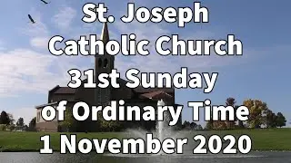St Joseph Catholic Church 31st Sunday of Ordinary Time All Saints Day Mass