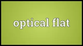 Optical flat Meaning