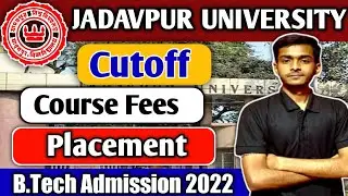 Jadavpur University cut off 2022 wbjee | Placement | Course Fees | Wbjee Counselling 2022