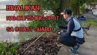 BINALIKAN NAMIN FISHING SPOT SA COAST GUARD DAMING HULI NG BUTOM SETUP | Ka Moratal Tv