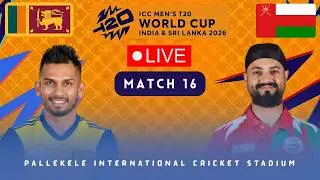 🔴 Sri Lanka vs Oman &ndash; Match 16 | ICC Men&rsquo;s T20 World Cup 2026