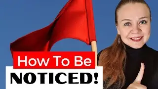 How To Be Noticed: In a Bar, At Work, or by Potential Clients.