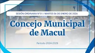 Concejo Municipal de Macul / Sesi&oacute;n ordinaria N&ordm;51 / 06-01-2026