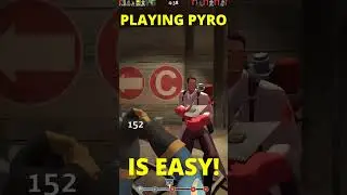 [TF2] Playing Pyro Is This EASY!?