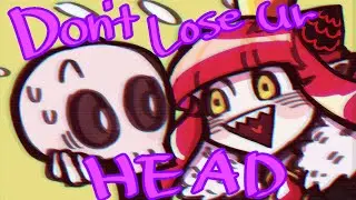 [OC Animatic] Don't Lose Ur Head