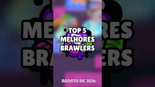 TOP 5 MELHORES BRAWLERS DO BRAWL STARS!  #brawlstars #brawlstarstierlist #melhoresbrawlers