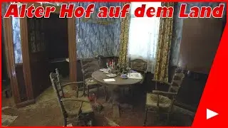 Lost Places #175 Alter Hof auf dem Land | Mr. & Mrs. Lost