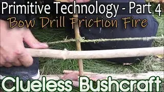 Primitive Technology & Science - Natural Containers and Fire from Scratch - Bow Drill Friction Fire