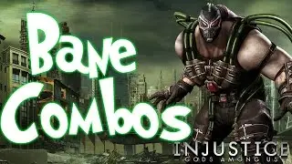 Bane Combos | Injustice Gods Among Us (IGAU)