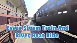 Essex Steam Train And Connecticut River Boat Ride - Vlog no. 155
