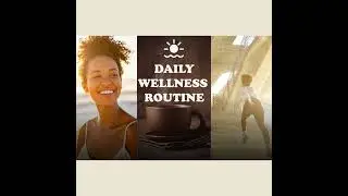 Mastering Your Daily Wellness Routine for a Sparkling Life