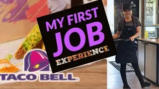 My First Job Experience: Taco Bell