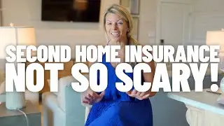 Second Home Insurance is NOT SO SCARY