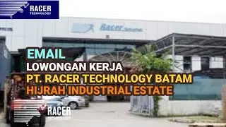 PT Racer Technology Info Lowongan Kerja Batam hari ini Hijrah Industrial Park