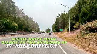 Scenic Drive from Gilroy to 17-Mile Drive Entrance | California Road Trip Views | [4K]