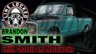 Line Locked Episode 11 (Brandon Smith) Smith Chassis and Metalworks