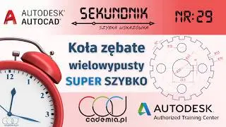 Super patent na koła zębate i wielowypusty. Autocad szybka wskazówka odc. 29.
