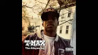 T-Max - The Alleywalker Snippets