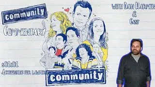 Community - S02E02 | Commentary by Dan Harmon & Cast