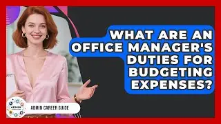 What Are An Office Manager's Duties For Budgeting Expenses? - Admin Career Guide