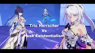 Beta 6.4 Honkai Impact Trio Herrscher Vs Husk Existentialism