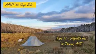 AAWT 50 Days Solo Hike ~ Part 11 Oldfield's Hut to Tharwa, ACT