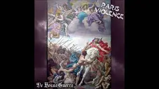 Paris Violence - De Bonne Guerre (2000) FULL ALBUM