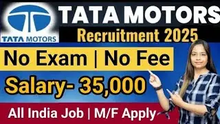 Tata Motors Recruitment 2025 | Tata Motors Hiring 2025 | Tata Motors Job Vacancy 2025 | Tata Job