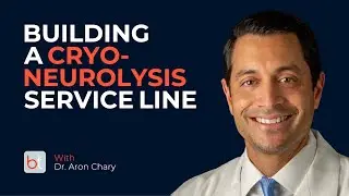 BackTable Brief: Building a Cryoneurolysis Service Line w/ Dr. Aron Chary