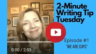 Two Minute Writing Tip Tuesday Episode #1 