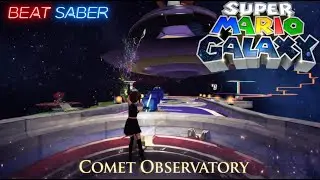 BEAT SABER / Vivify / Super Mario Galaxy / Comet Observatory