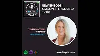 S3: E36: Creating Visibility in C-Suite with Terri McDowell