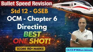 Ch 6 Directing One Shot | Quick Revision of Chapter 6 Directing | OCM 12th GSEB By CA Mithun Jaiswal